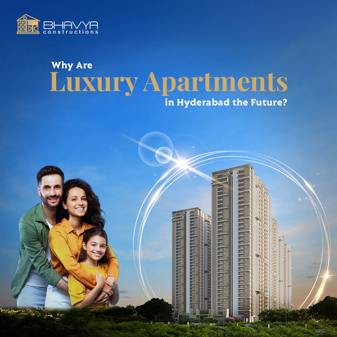 Why Are Luxury Apartments in Hyderabad the Future
